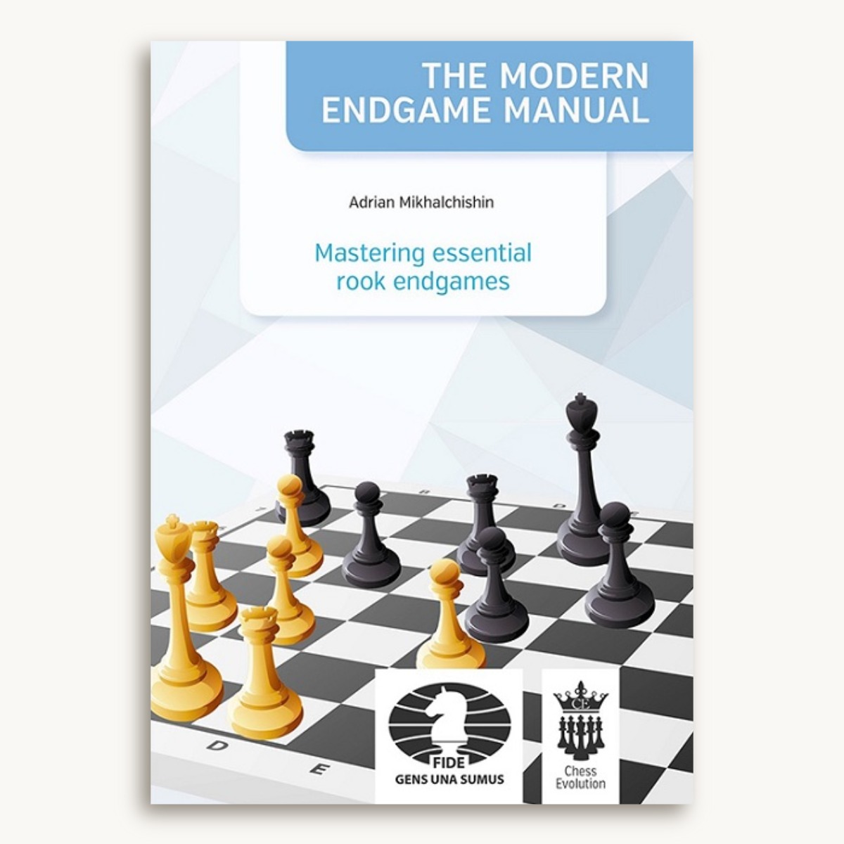 THE MODERN ENDGAME MANUAL Mastering essential rook endgames - image 1