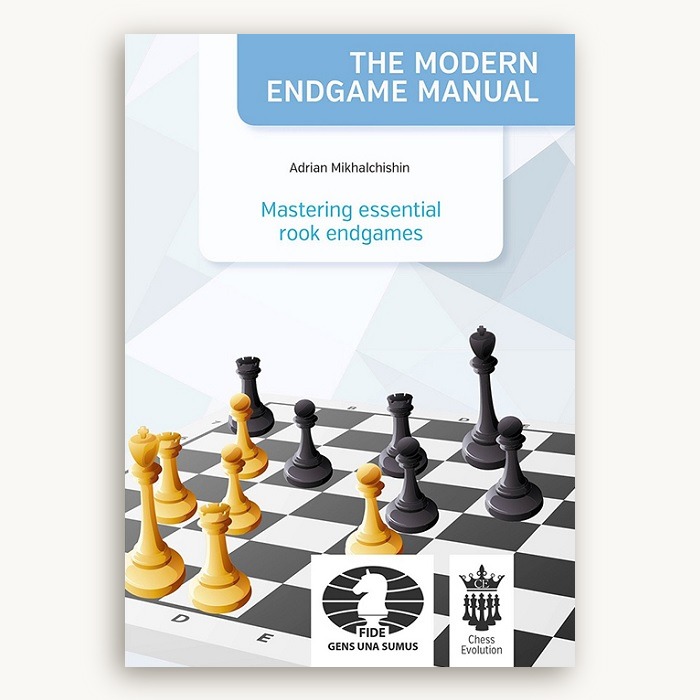THE MODERN ENDGAME MANUAL Mastering essential rook endgames