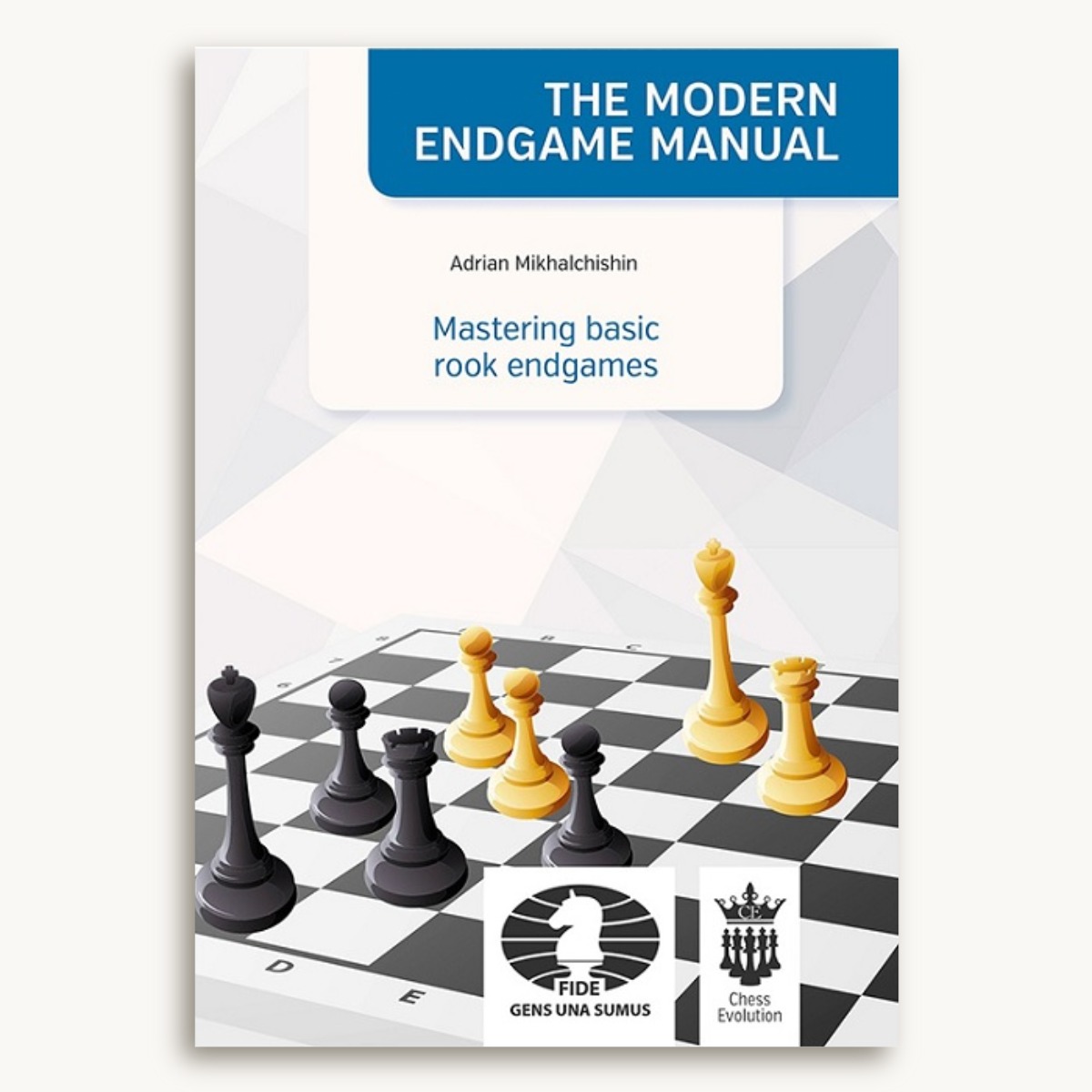 THE MODERN ENDGAME MANUAL Mastering basic rook endgames - image 1