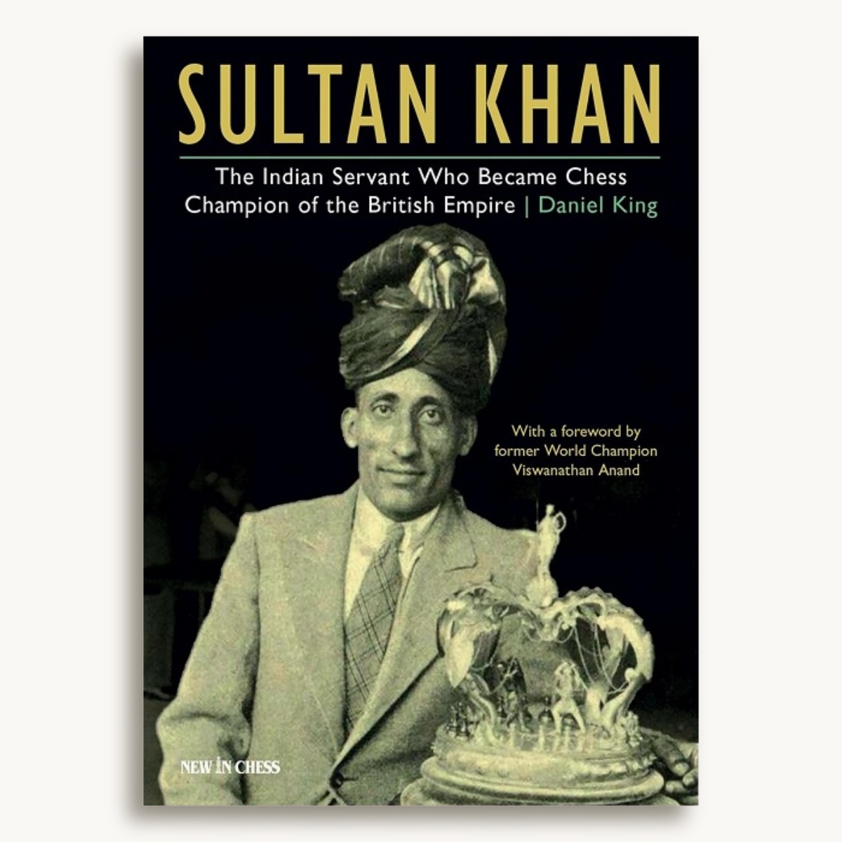 Sultan Khan: Chess Champion of the British Empire - image 1