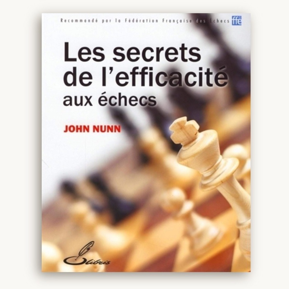 Les secrets de l'efficacité aux échecs  - image 1