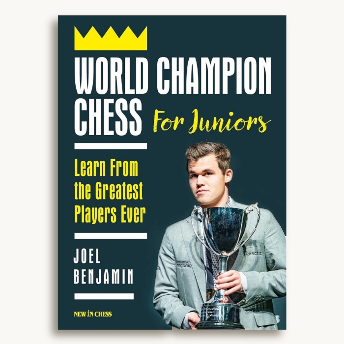 World Champion Chess for Juniors: Learn From the Greatest Player - image 1