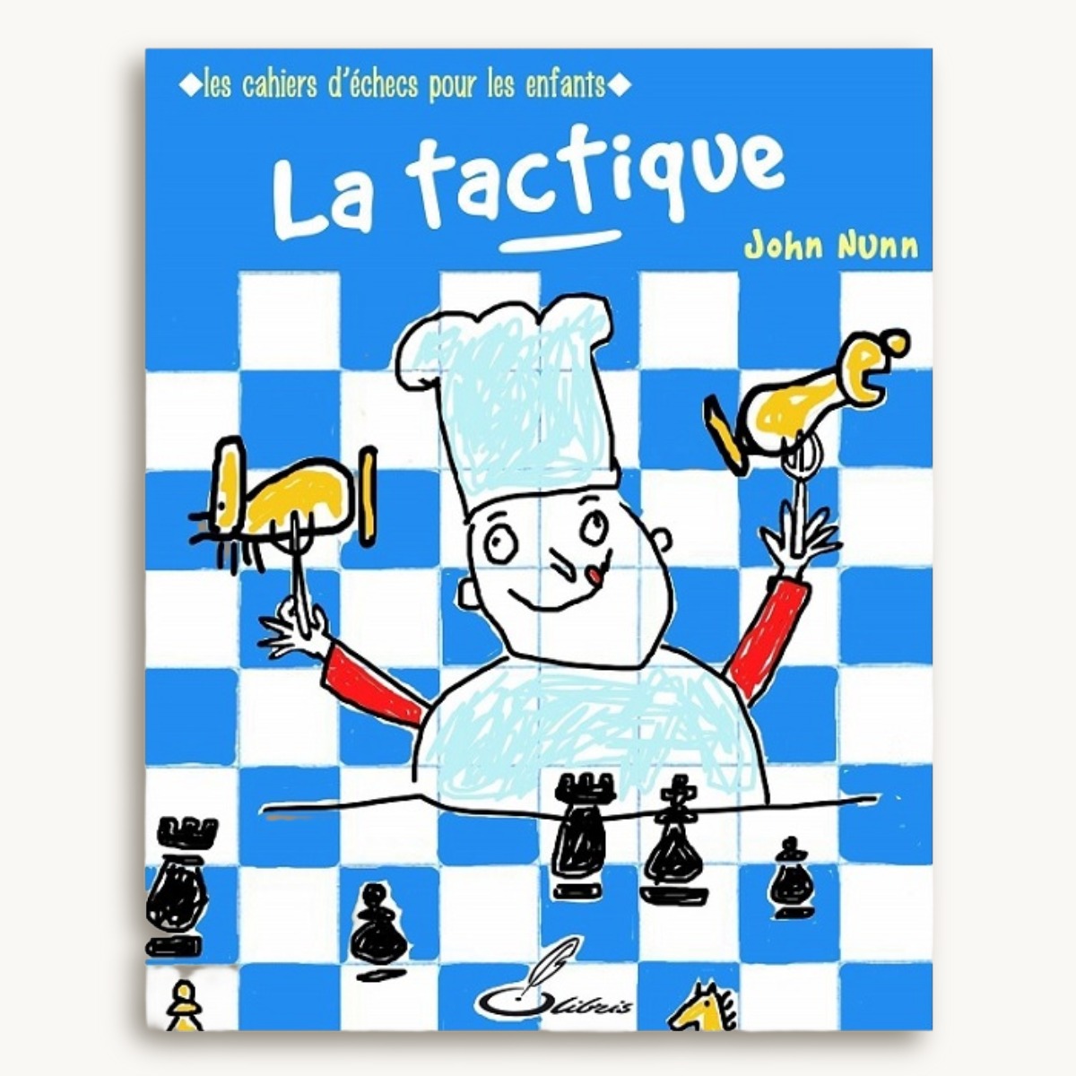 Les cahiers d'échecs pour les enfants : la tactique - image 1