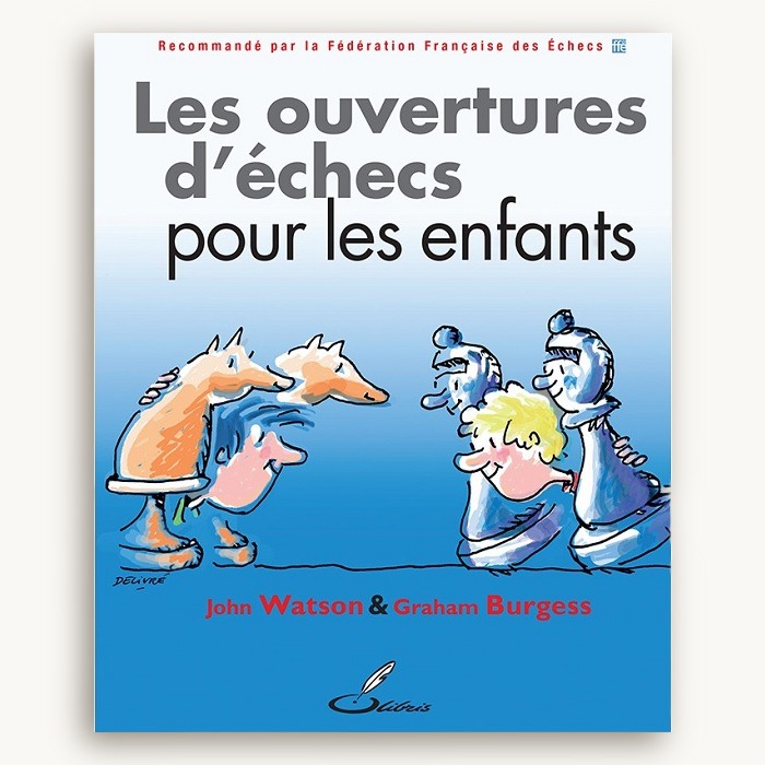 Les ouvertures d'échecs pour les enfants