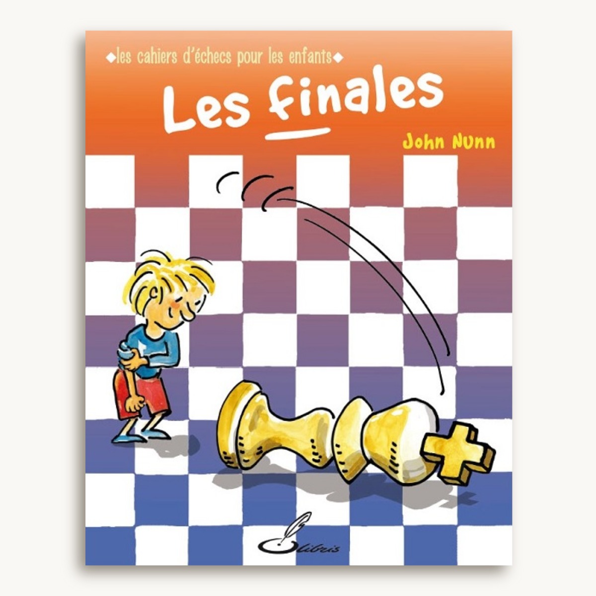 Les cahiers d'échecs pour les enfants : les finales - image 1