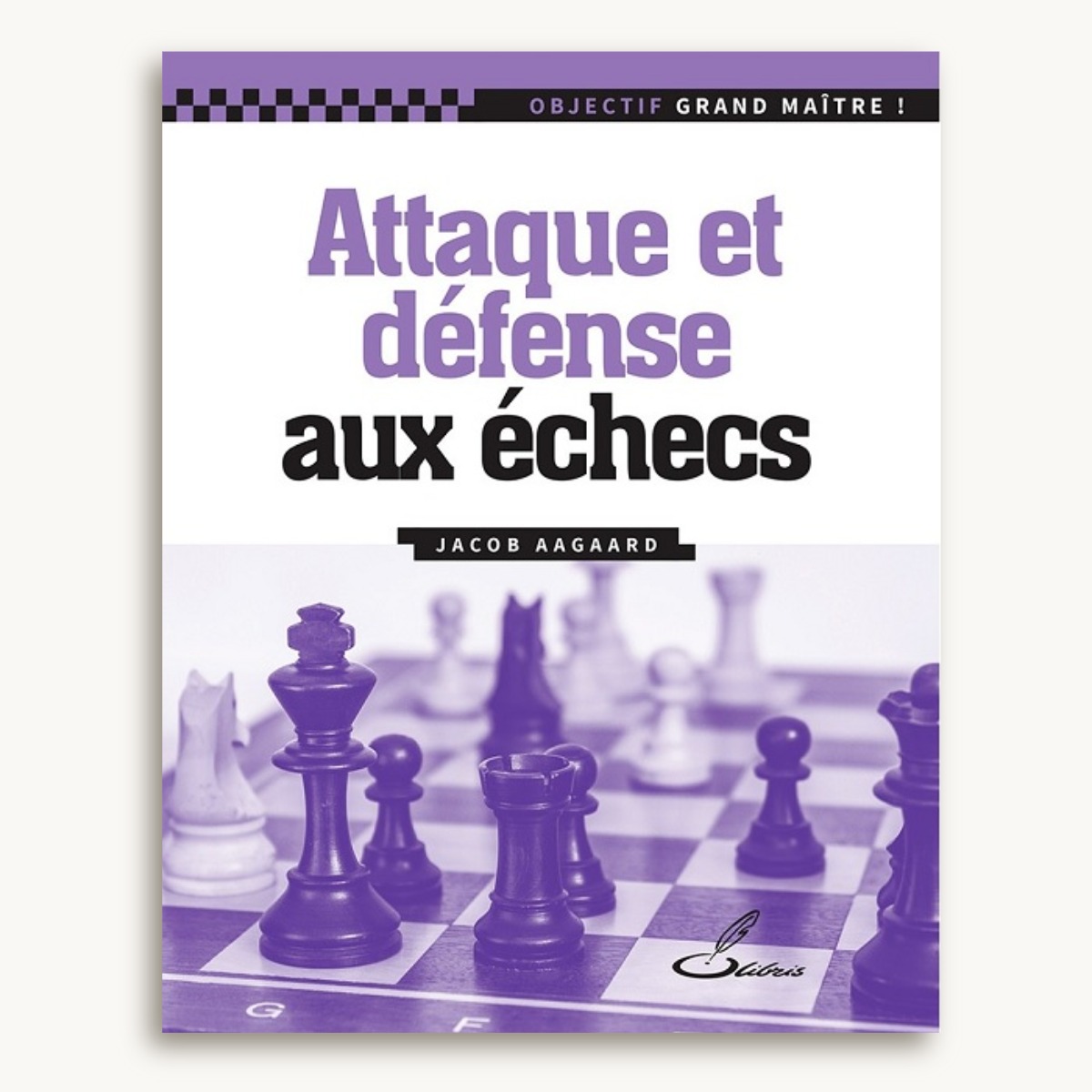 Objectif grand maître ! Attaque et défense aux échecs  - image 1
