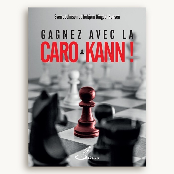 Gagnez avec la Caro-Kann !