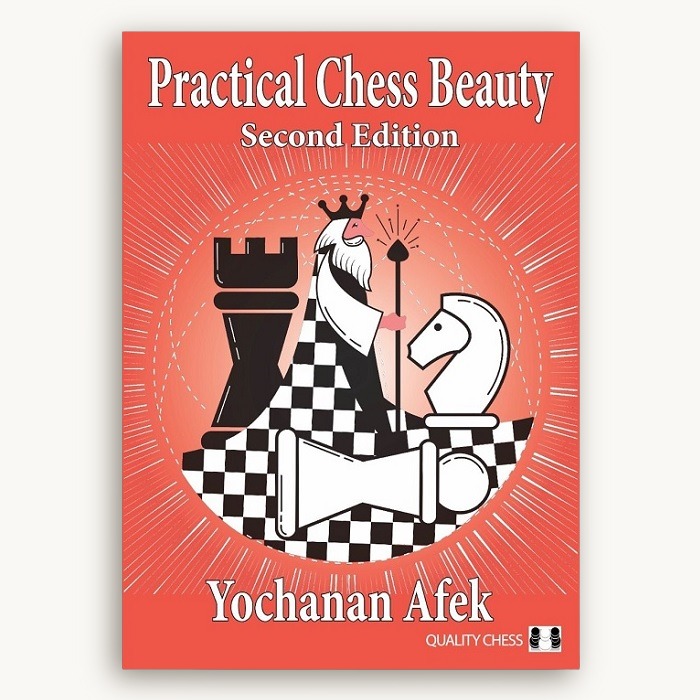 Practical Chess Beauty Second Edition 