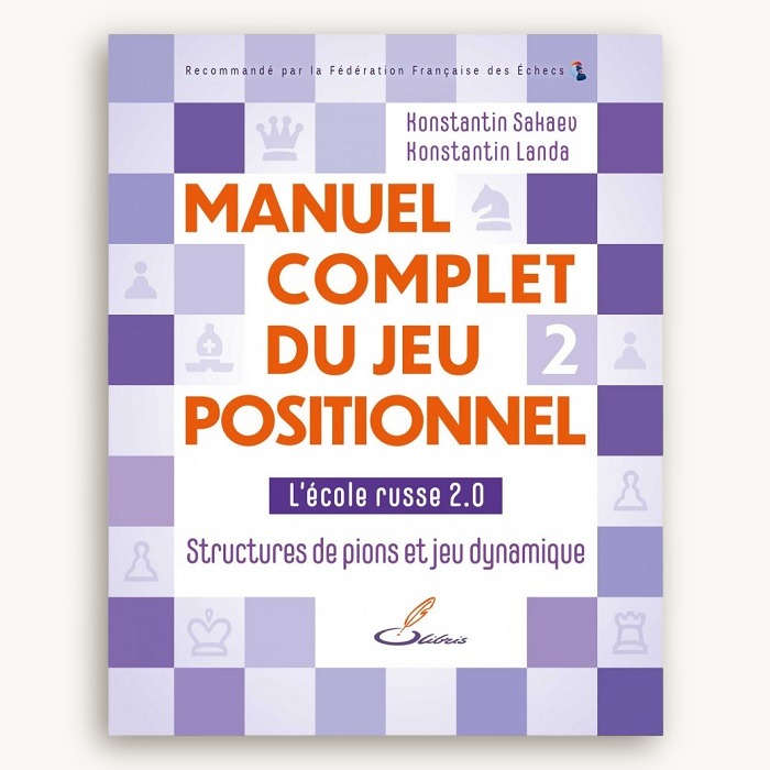 Manuel complet du jeu positionnel :  Tome 2
